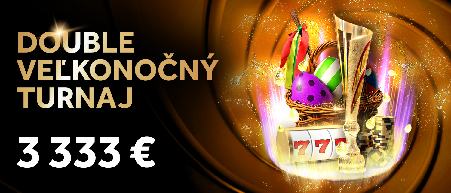 Double Veľkonočný turnaj o 3 333 €