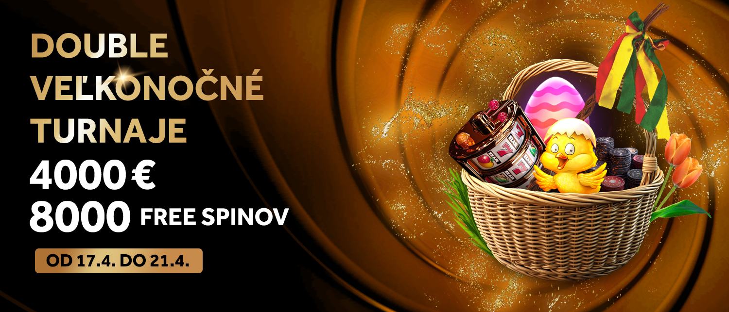 VEĽKONOČNÉ DOUBLE TURNAJE O 4 000 € + 8 000 free spinov